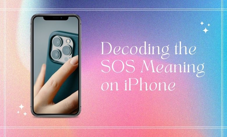 Decoding the SOS Meaning on iPhone