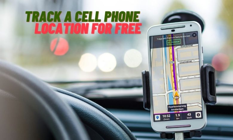 How to Track a Cell Phone Location for Free