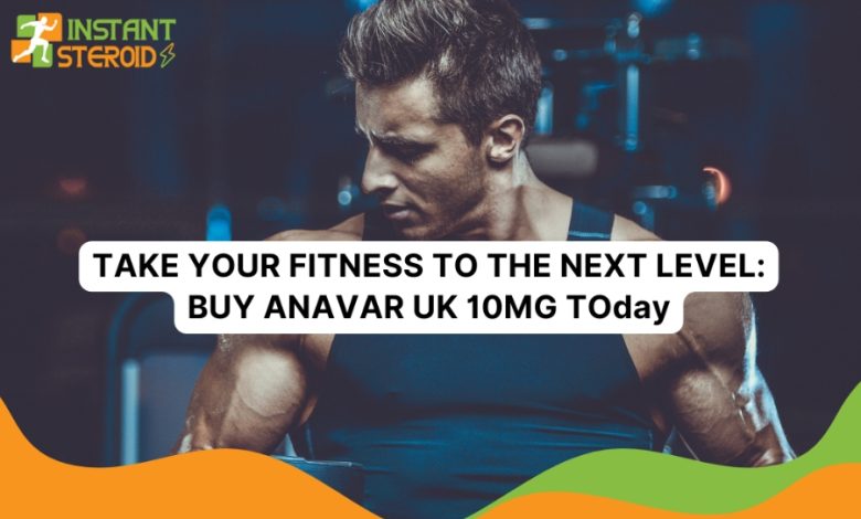 BUY ANAVAR UK 10MG TOday