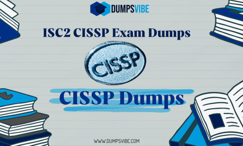 Role of ISC CISSP Exam Dumps