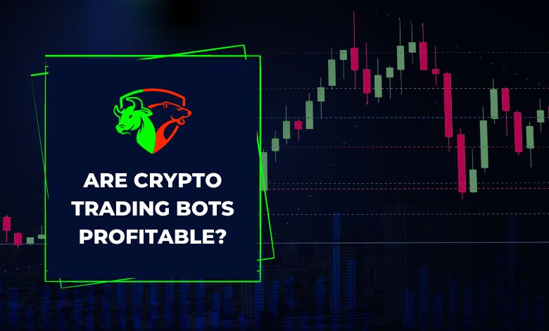 Are Crypto Trading Bots Profitable